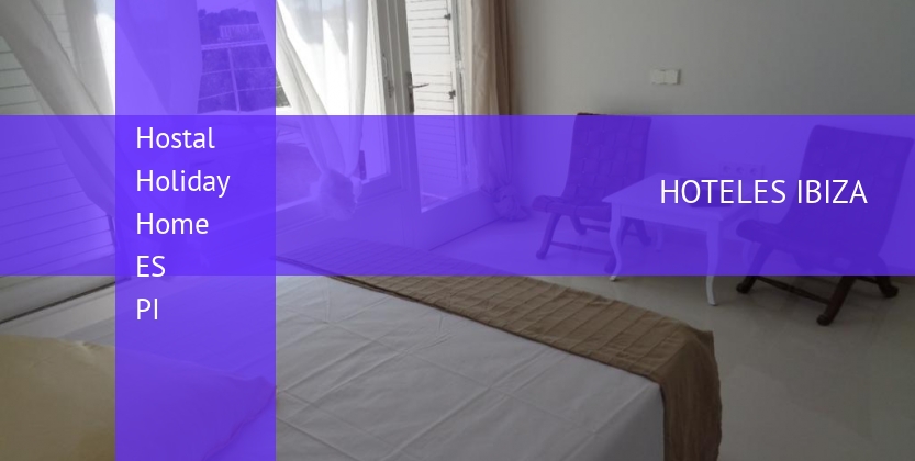 Hostal Holiday Home ES PI booking