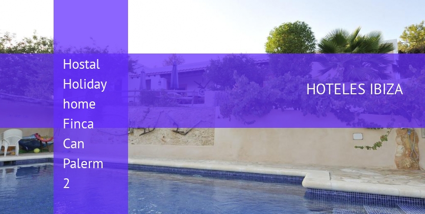Hostal Holiday home Finca Can Palerm 2 baratos