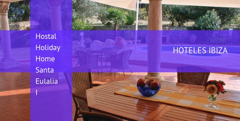Hostal Holiday Home Santa Eulalia I barato