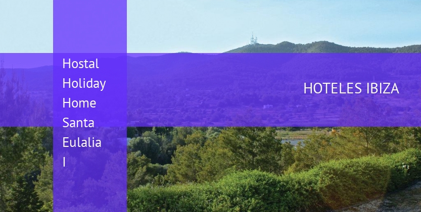 Hostal Holiday Home Santa Eulalia I booking