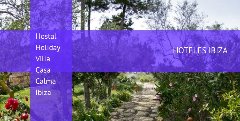 Hostal Holiday Villa Casa Calma Ibiza baratos
