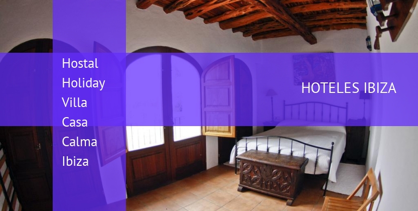 Hostal Holiday Villa Casa Calma Ibiza booking