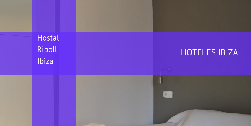 Hostal Ripoll Ibiza booking