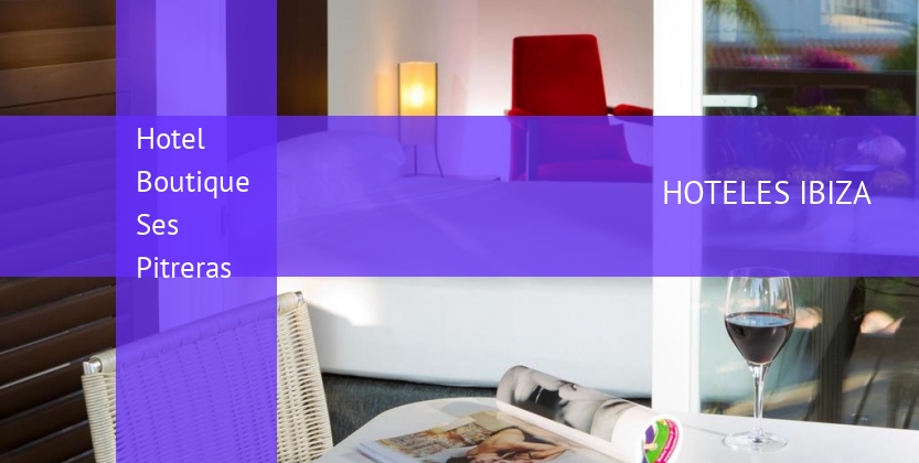 Hotel Boutique Ses Pitreras booking