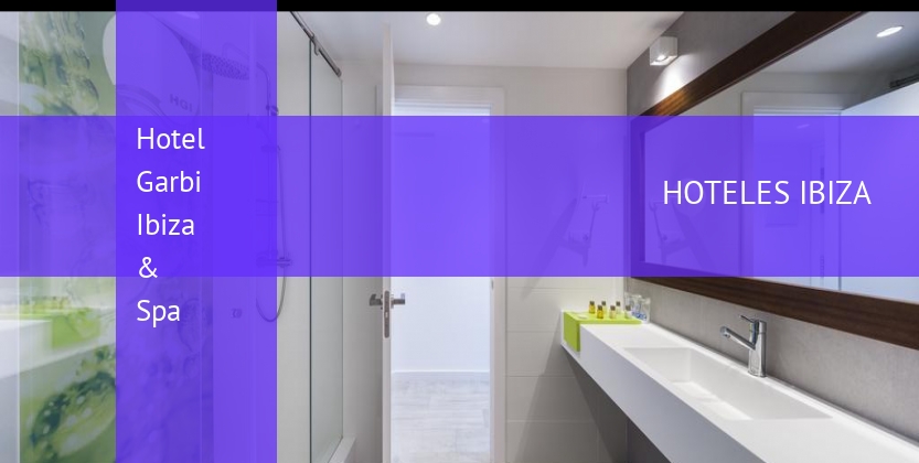 Hotel Garbi Ibiza & Spa baratos