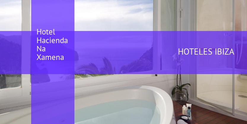 Hotel Hacienda Na Xamena barato