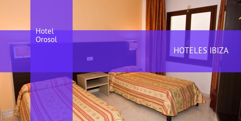 Hotel Orosol baratos