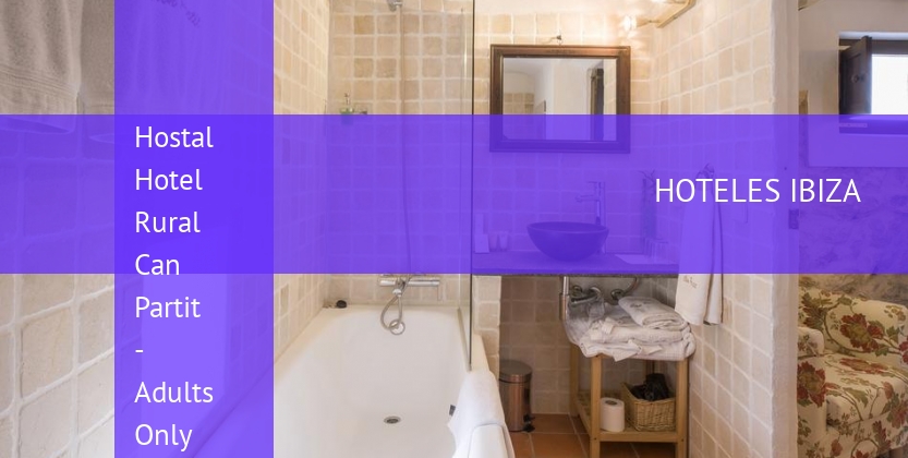 Hostal Hotel Rural Can Partit - Solo Adultos booking
