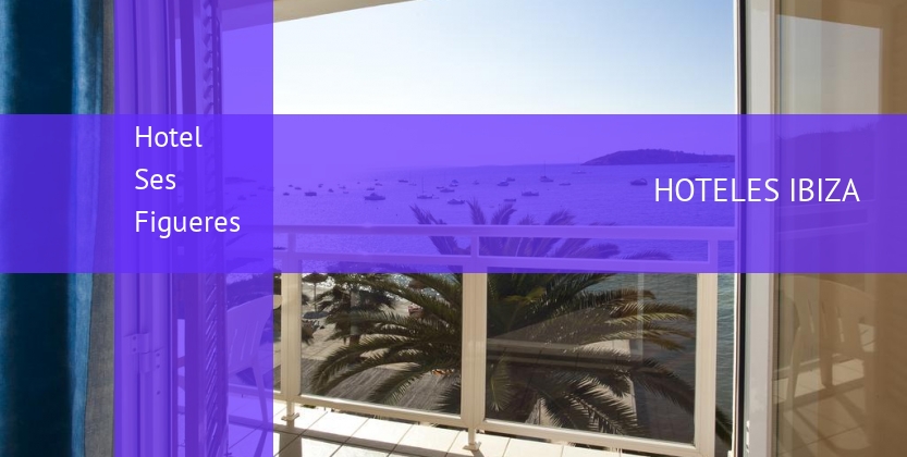 Hotel Ses Figueres booking