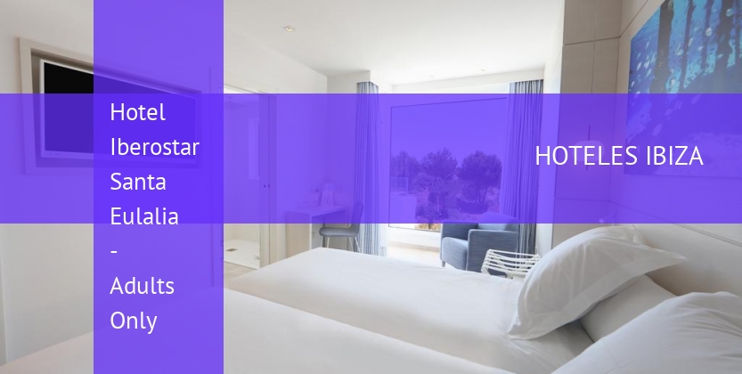 Hotel Iberostar Santa Eulalia - Adults Only barato