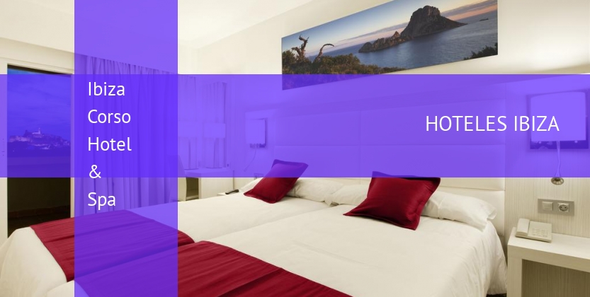 Ibiza Corso Hotel & Spa barato
