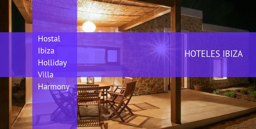 Hostal Ibiza Holliday Villa Harmony barato