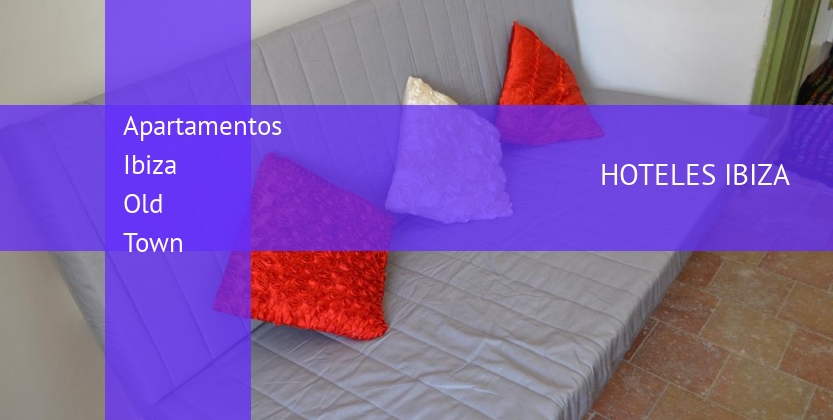 Apartamentos Ibiza Old Town baratos