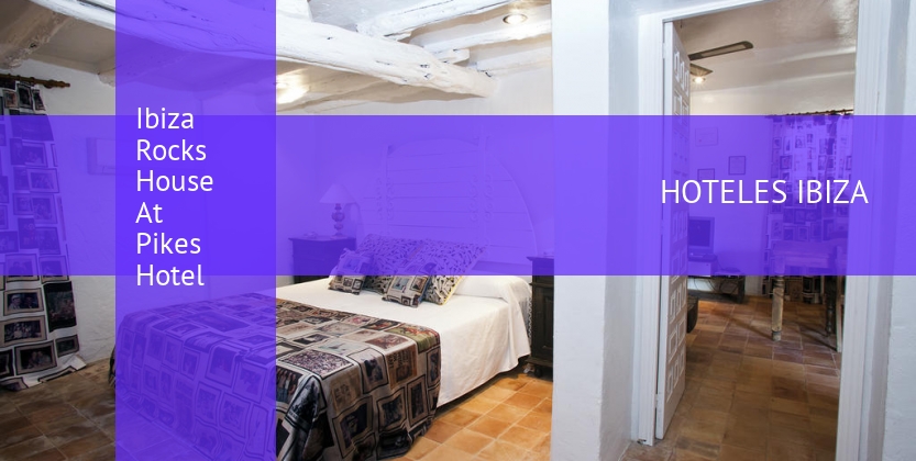 Ibiza Rocks House At Pikes Hotel booking