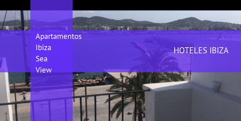 Apartamentos Ibiza Sea View barato