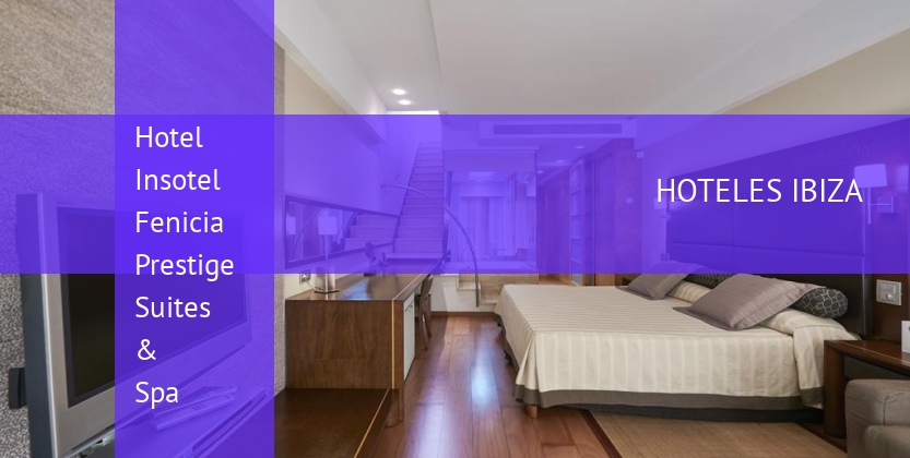 Hotel Insotel Fenicia Prestige Suites & Spa booking