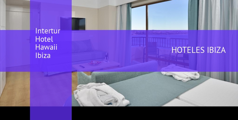 Intertur Hotel Hawaii Ibiza barato