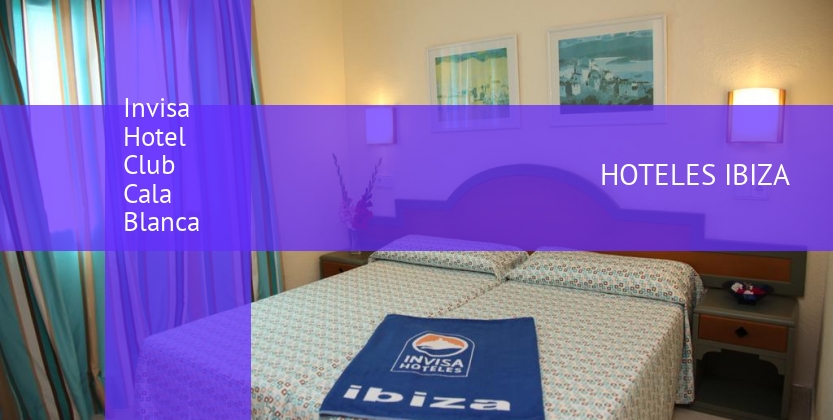 Invisa Hotel Club Cala Blanca barato