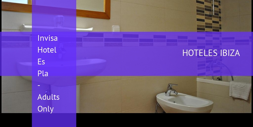 Invisa Hotel Es Pla - Solo Adultos booking