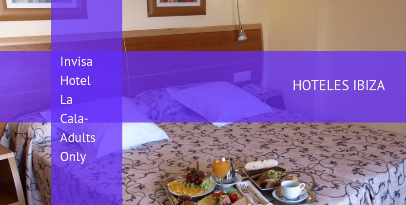 Invisa Hotel La Cala- Adults Only barato