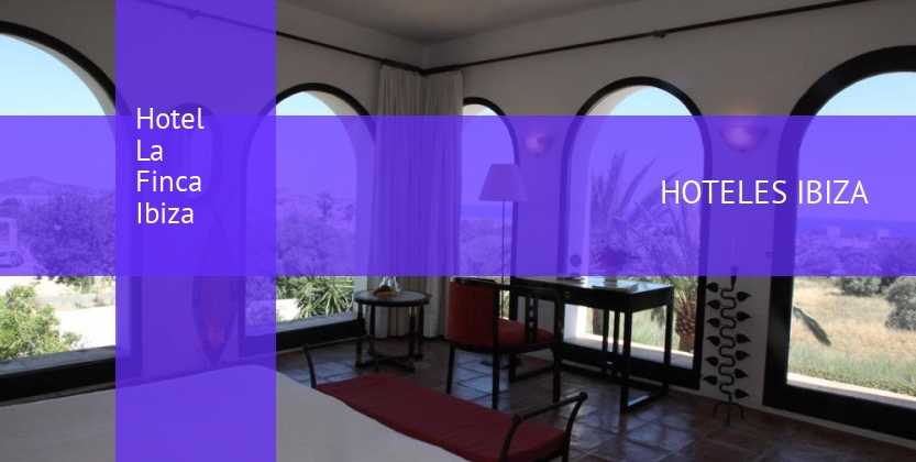 Hotel La Finca Ibiza barato
