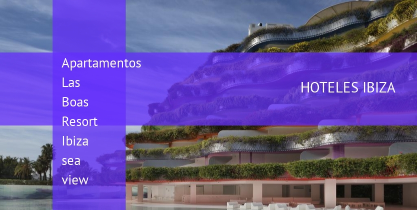 Apartamentos Las Boas Resort Ibiza sea view booking