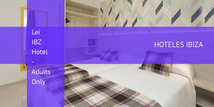Lei IBZ Hotel - Solo Adultos booking