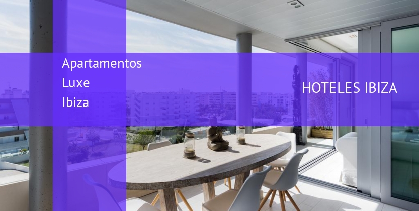 Apartamentos Luxe Ibiza baratos