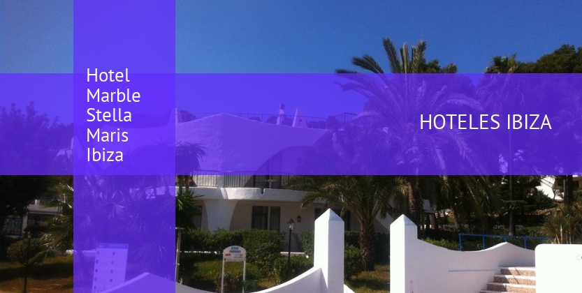 Hotel Marble Stella Maris Ibiza baratos