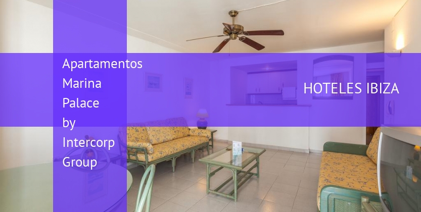Apartamentos Marina Palace by Intercorp Group baratos