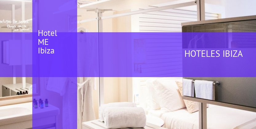 Hotel ME Ibiza barato