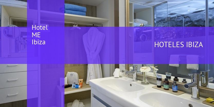 Hotel ME Ibiza booking