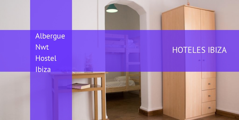 Albergue Nwt Hostel Ibiza booking