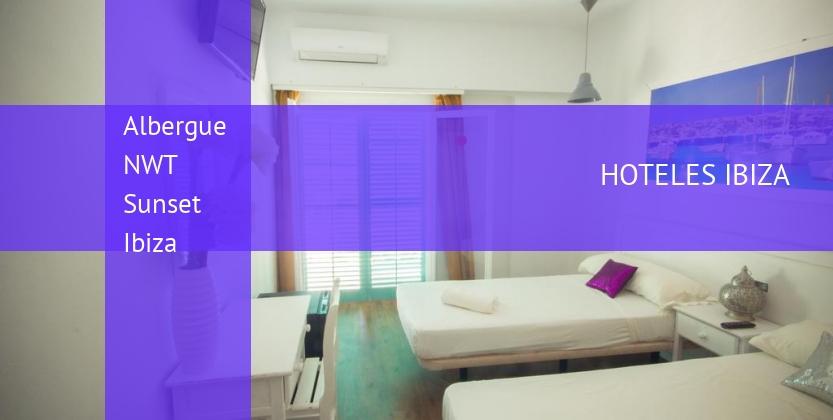 Albergue NWT Sunset Ibiza barato