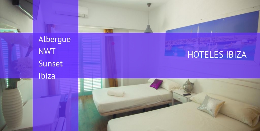 Albergue NWT Sunset Ibiza baratos