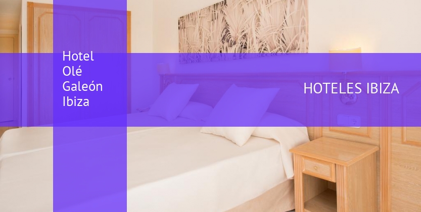 Hotel Olé Galeón Ibiza booking