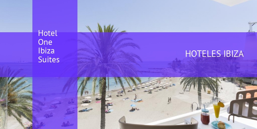 Hotel One Ibiza Suites booking