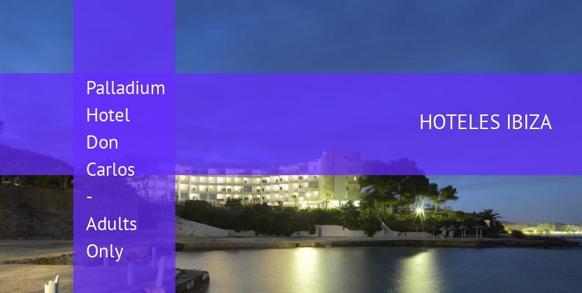 Palladium Hotel Don Carlos - Solo Adultos booking