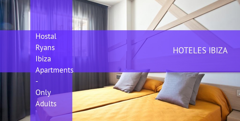 Hostal Ryans Ibiza Apartments - Only Adults booking