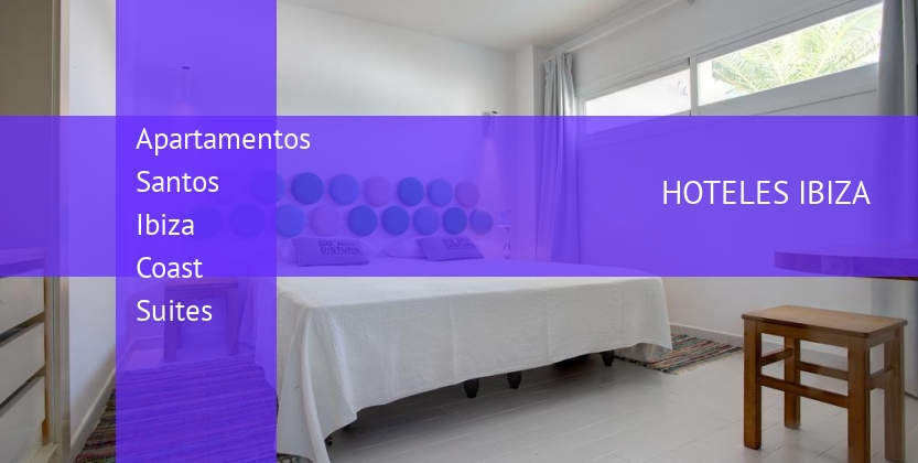 Apartamentos Santos Ibiza Coast Suites baratos