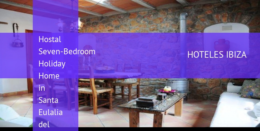 Hostal Seven-Bedroom Holiday Home in Santa Eulalia del Río with Pool baratos