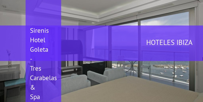 Sirenis Hotel Goleta - Tres Carabelas & Spa barato