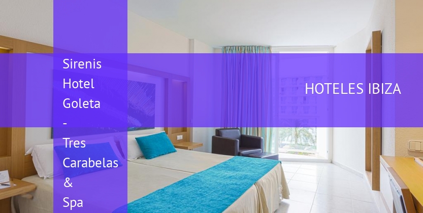 Sirenis Hotel Goleta - Tres Carabelas & Spa booking