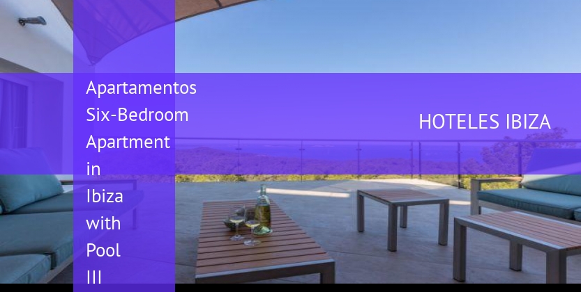 Apartamentos Six-Bedroom Apartment in Ibiza with Pool III barato
