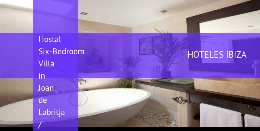 Hostal Six-Bedroom Villa in Joan de Labritja / San Juan booking