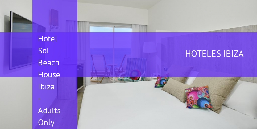 Hotel Sol Beach House Ibiza - Adults Only barato