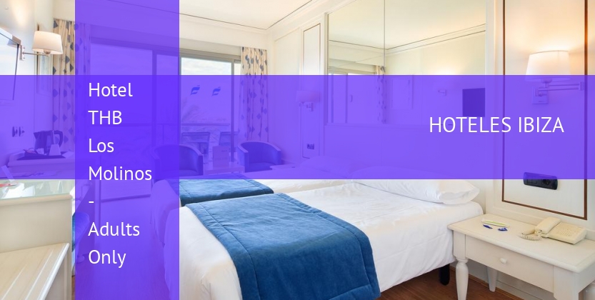 Hotel THB Los Molinos - Adults Only baratos