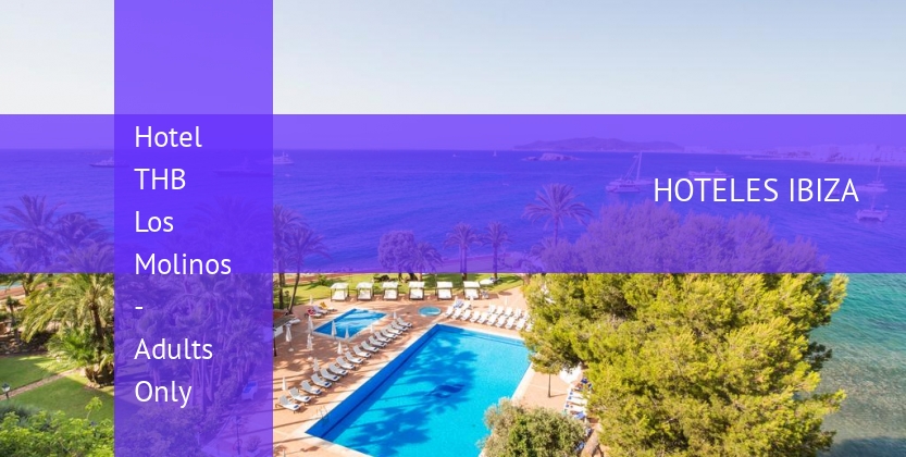 Hotel THB Los Molinos - Adults Only