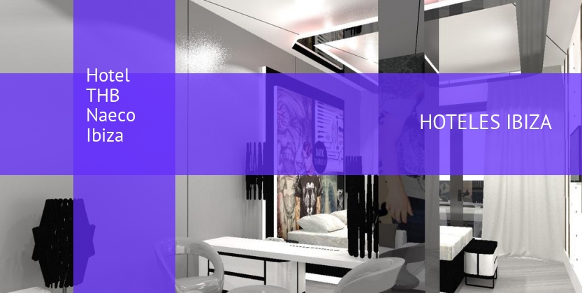 Hotel THB Naeco Ibiza baratos