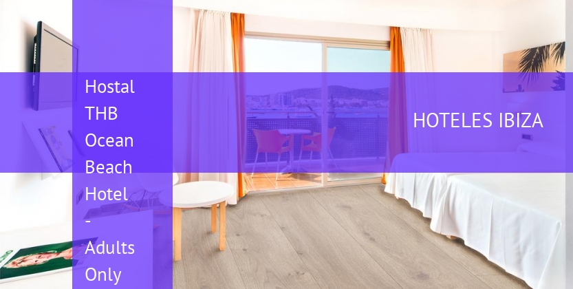 Hostal THB Ocean Beach Hotel - Adults Only baratos
